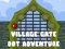 Gêm Village Gate Dot Adventure ar-lein