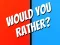 Gêm Would You Rather? ar-lein