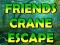 Gêm Friends Crane Escape ar-lein