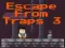 Gêm Escape From Traps 3 ar-lein