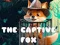 Gêm The Captive Fox ar-lein