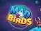 Gêm Mad Birds ar-lein