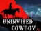 Gêm Uninvited Cowboy ar-lein