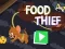 Gêm Food Thief ar-lein