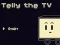 Gêm Telly the TV ar-lein