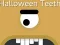 Gêm Halloween Teeth ar-lein