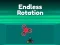 Gêm Endless Rotation ar-lein