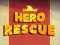 Gêm Hero Rescue ar-lein
