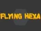 Gêm Flying Hexa ar-lein