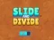 Gêm Slide and Divide ar-lein