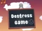 Gêm Destress Game ar-lein