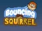 Gêm Bouncing Squirrel ar-lein