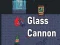 Gêm Glass Cannon ar-lein