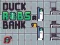 Gêm Duck Robs a Bank ar-lein