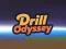 Gêm Drill Odyssey ar-lein