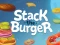 Gêm Stack The Burger ar-lein