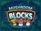 Gêm Mushroom blocks ar-lein