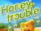 Gêm Honey Trouble ar-lein
