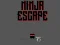 Gêm Ninja escape ar-lein
