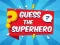 Gêm Guess The Superhero ar-lein