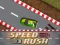 Gêm Speed Rush ar-lein