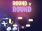 Gêm Round N' Round ar-lein