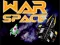 Gêm War Space ar-lein