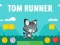 Gêm Tom Runner ar-lein