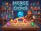 Gêm Merge the Gems ar-lein