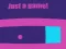 Gêm Just A Game ar-lein
