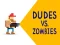 Gêm Dudes vs. Zombies ar-lein
