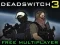 Gêm Deadswitch 3 ar-lein