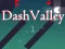 Gêm Dash Valley ar-lein