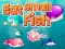 Gêm Eat Small Fish ar-lein