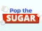 Gêm Pop The Sugar ar-lein