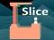 Gêm Slice ar-lein