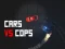 Gêm Car Vs Cops ar-lein