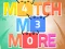 Gêm Match Me More ar-lein