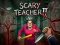 Gêm Scary Teacher II ar-lein