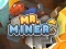 Gêm Mr Miner ar-lein