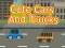 Gêm Cute Cars and Trucks ar-lein