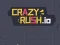 Gêm Crazy Rush.io ar-lein