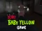Gêm Scary Baby Yellow Game ar-lein