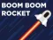 Gêm Boom Boom Rocket ar-lein