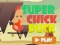Gêm Super Chick Duck ar-lein