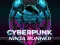 Gêm CyberPunk Ninja Runner ar-lein