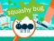 Gêm Squashy Bug ar-lein