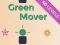 Gêm Green Mover ar-lein