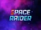 Gêm Space Raider ar-lein