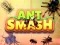 Gêm Ant Smash ar-lein
